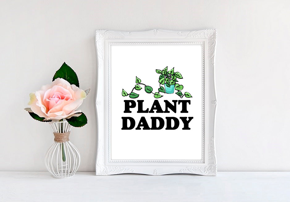 Plant Daddy - 8"x10" Wall Print - MoonlightMakers