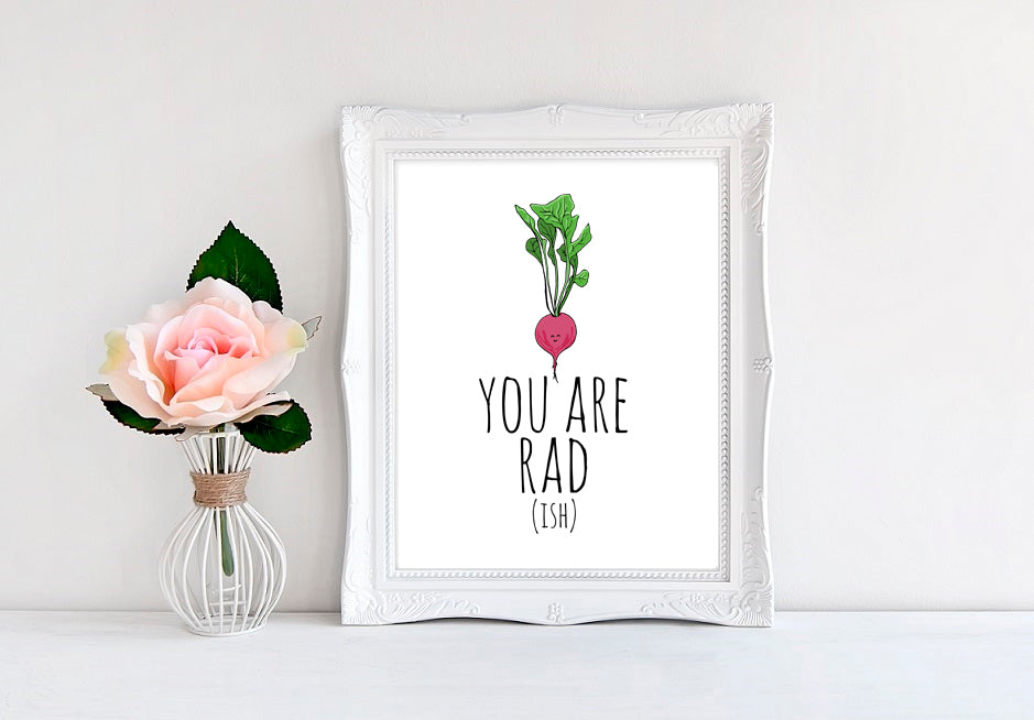 You Are Rad (Ish) - 8"x10" Wall Print - MoonlightMakers