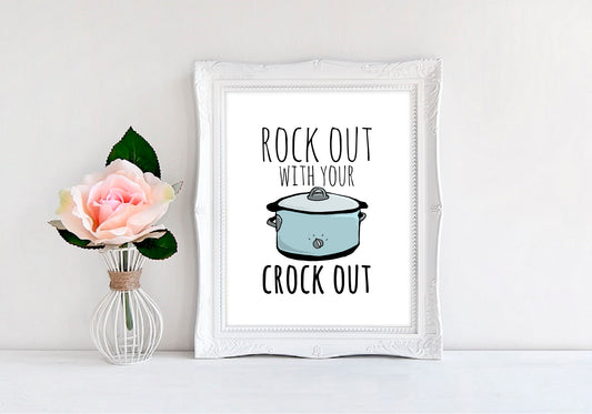 Rock Out With Your Crock Out - 8"x10" Wall Print - MoonlightMakers