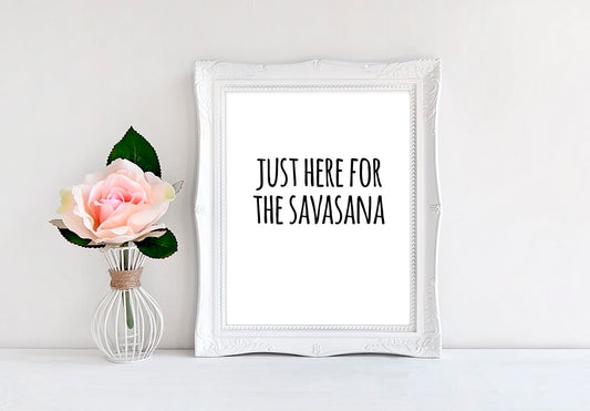Just Here For The Savasana - 8"x10" Wall Print - MoonlightMakers