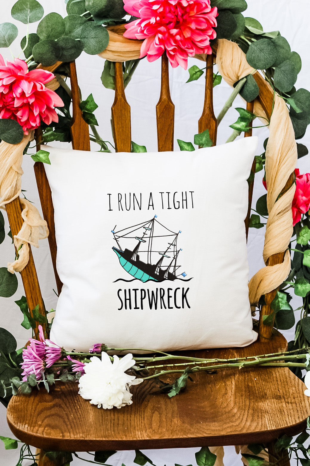 I Run A Tight Shipwreck - Decorative Throw Pillow - MoonlightMakers