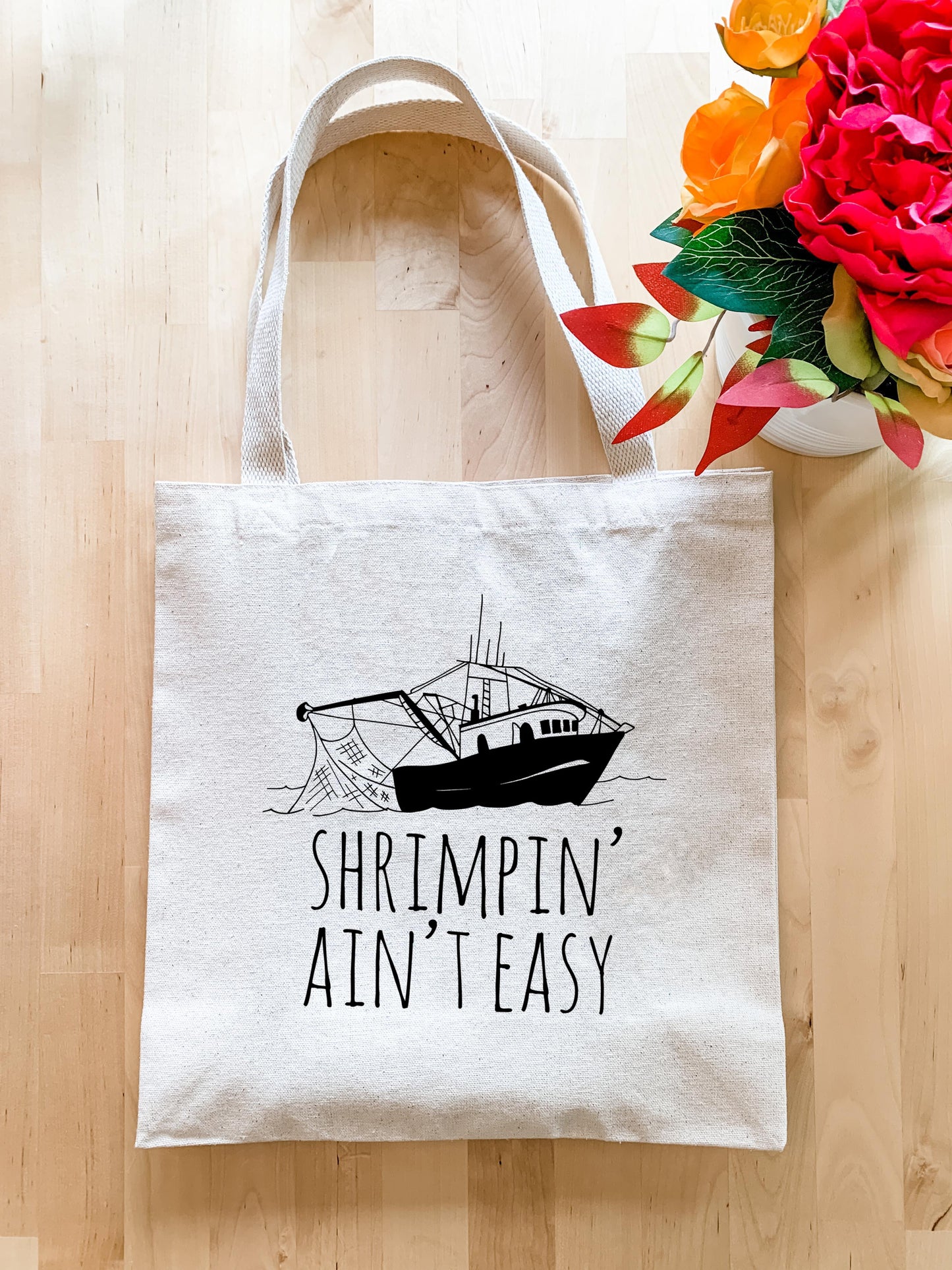 Shrimpin' Ain't Easy - Tote Bag - MoonlightMakers