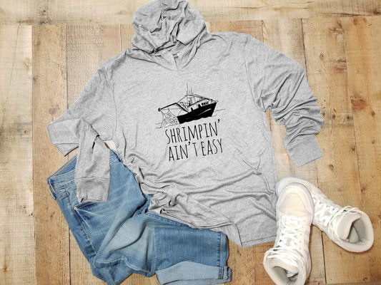 Shrimpin' Ain't Easy - Unisex T-Shirt Hoodie - Heather Gray