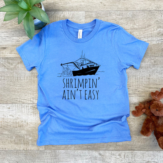 Shrimpin' Ain't Easy - Kid's Tee - Columbia Blue or Lavender