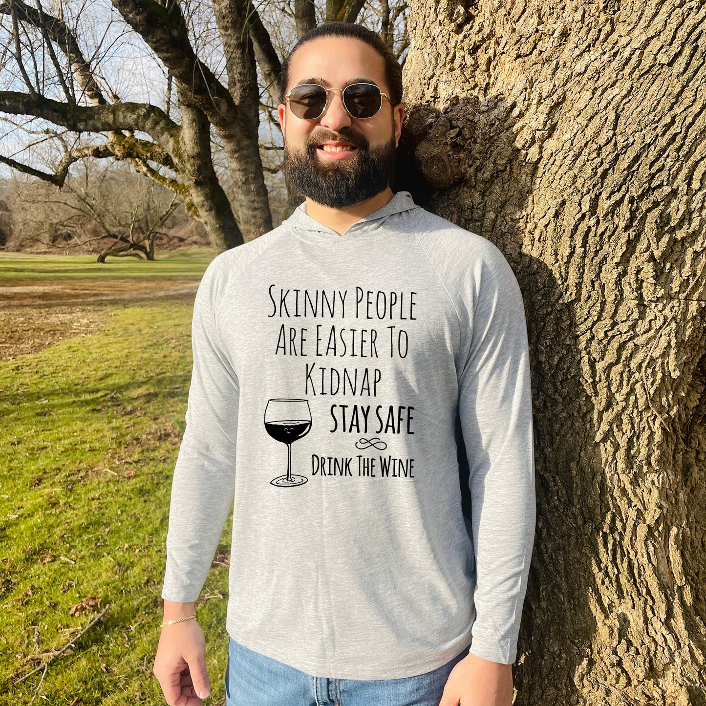 Skinny People Are Easier To Kidnap. Stay Safe. Drink The Wine - Unisex T-Shirt Hoodie - Heather Gray