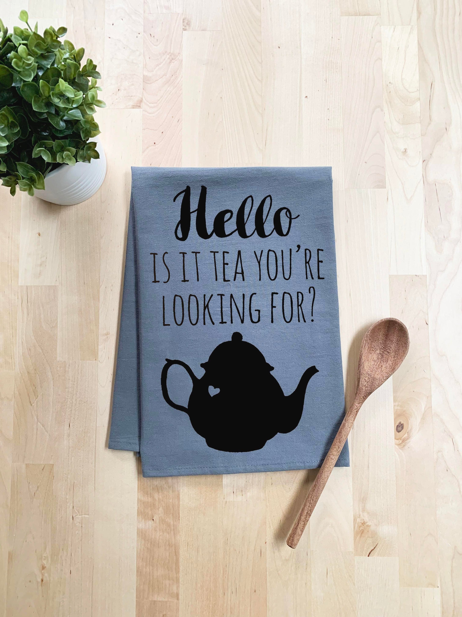 Hello Is It Tea You're Looking For? Dish Towel - White Or Gray - MoonlightMakers