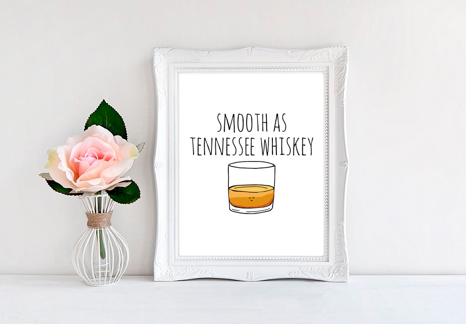 Smooth As Tennesse Whiskey - 8"x10" Wall Print - MoonlightMakers