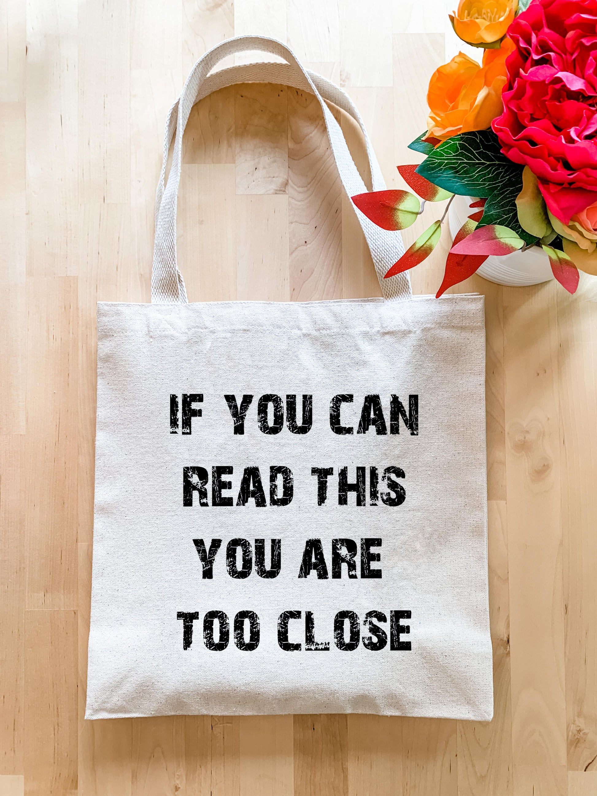 If You Can Read This You Are Too Close (Social Distancing) - Tote Bag - MoonlightMakers