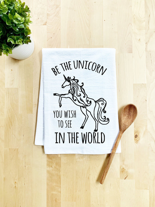 Be The Unicorn You Wish To See In The World Dish Towel - White Or Gray - MoonlightMakers