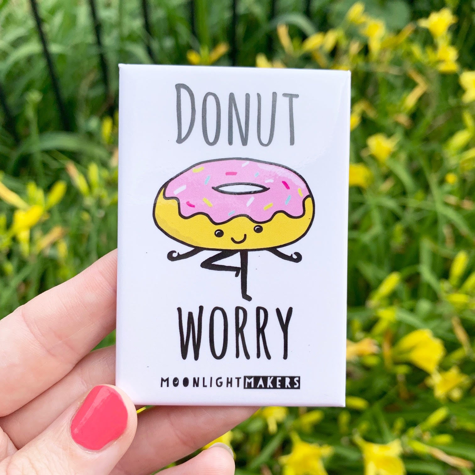Donut Worry - Magnet - MoonlightMakers