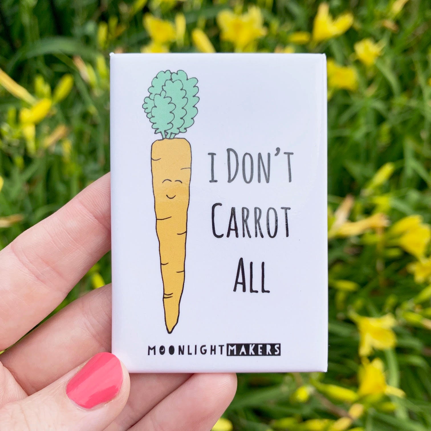I Don't Carrot All - Magnet - MoonlightMakers
