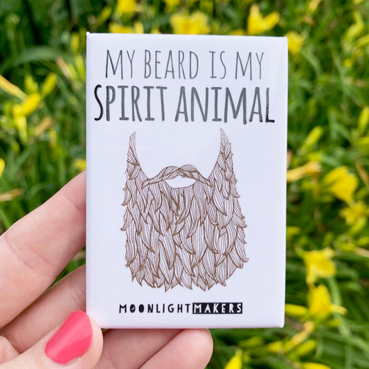 My Beard Is My Spirit Animal - Magnet - MoonlightMakers